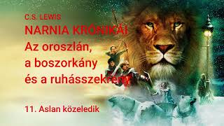 Narnia krónikái  Az oroszlán a boszorkány és a ruhásszekrény 11 [upl. by Michell]