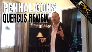 Fragrance Review  Penhaligon Quercus Cologne  Quercus Penhaligons Review [upl. by Okram]