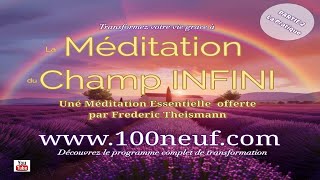 LA MEDITATION DU CHAMP INFINI [upl. by Thaddeus]