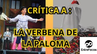 La verbena de la Paloma La zarzuela más famosa vuelve por todo lo alto en Teatro EDP Gran via [upl. by Valeta]