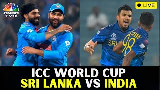 India Vs Sri Lanka LIVE  Cricket World Cup 2023 LIVE  IND Vs SL Live Cricket Score Update  N18L [upl. by Robby]