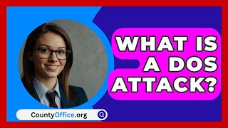 What Is a DOS Attack  CountyOfficeorg [upl. by Eeryt]