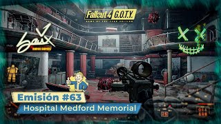 Fallout 4 GOTY Edition  Emisión 63  Hospital Medford Memorial  Camp Difícil ESPSub [upl. by Sherurd14]