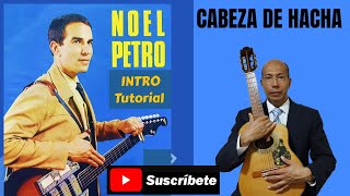 CABEZA DE HACHA Noel Petro INTRO Tutorial para REQUINTO Punteo con NÚMEROS [upl. by Erdnaek]