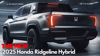 First Glimpse The AllNew 2025 Honda Ridgeline Hybrid Experience [upl. by Zoie920]