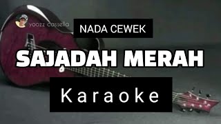 SAJADAH MERAH KARAOKE NADA CEWEK [upl. by Ellinnet]