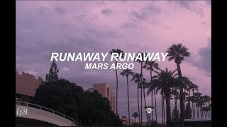 Mars Argo  Runaway Runaway Lyrics [upl. by Ymac57]