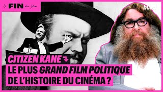 CITIZEN KANE  LE PLUS GRAND FILM POLITIQUE DE L’HISTOIRE DU CINÉMA [upl. by Pollerd166]