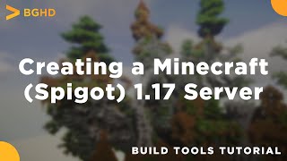 How to create a Spigot Minecraft 117 1171 server [upl. by Silrak]