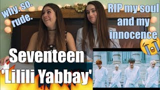 REACTION Seventeen  Lilili Yabbay MV [upl. by Chaffinch657]