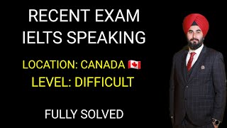 Recent Ielts Speaking Real Exam  Difficult Ielts Speaking test Fully Solved With ramandeepsingh [upl. by Ecirtael235]