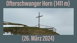 Ofterschwanger Horn 1411 m 26 März 2024 [upl. by Siver]