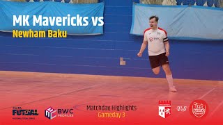 INCREDIBLE ENDING  MK Mavericks vs Newham Baku  National Futsal Series Highlights [upl. by Linad615]