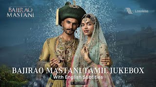 Bajirao Mastani Tamil Songs with Lyrics and English Subtitles • Bajirao Mastani Tamil Songs • SA • [upl. by Strickland537]