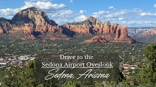 Sedona Arizona  Drive to the Sedona Airport Scenic Overlook [upl. by Anahahs]