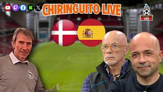 ⚽ DINAMARCA  ESPAÑA  CHIRINGUITO LIVE [upl. by Lachman]