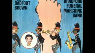 Badfoot Brown amp The Bunions Bradford Funeral amp Marching Band  Hybish Shybish USA 1972 [upl. by Castle]