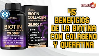 45 Beneficios de la Biotina con Colágeno y Queratina [upl. by Mudenihc136]