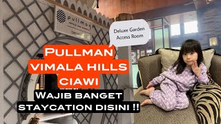 Pullman Vimala Hills Ciawi Puncak Deluxe Room Garden Access Review staycation lagi disini [upl. by Oidale687]