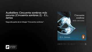 Audiolibro Cincuenta sombras más oscuras Cincuenta sombras 2  EL James [upl. by Sephira]