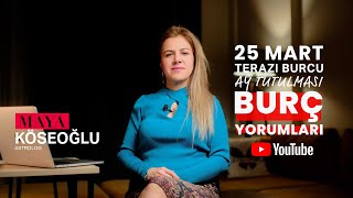 Burç Yorumları  25 Mart Terazi Burcu Ay Tutulması Etkileri [upl. by Mitzi]