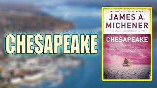 quotChesapeakequot By James Michener [upl. by Chiaki148]