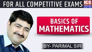 Basics Of Mathematics  PARIMAL SIR  ICS COACHING CENTRE [upl. by Rivalee]