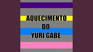 Aquecimento do Yuri Gabe [upl. by Bicknell]