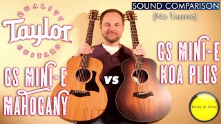 Sound Comparison TAYLOR GS MINIE MAHOGANY vs KOA PLUS No Talking [upl. by Rezeile]