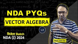 Mastering Vector Algebra NDA PYQs Practice  विजेता Batch NDA I 2024 [upl. by Esiuole312]