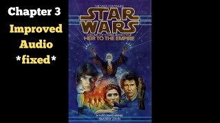 Star Wars Heir to the Empire Audiobook Fanmade Chapter 3 Remastered [upl. by Aicil]