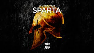 DStroyer  Sparta Original Mix [upl. by Itsim]