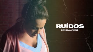 Daniela Araújo  Ruídos Audio Oficial [upl. by Nagey174]