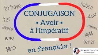 COURS DE FRANÇAIS  Conjugaison  Avoir à lImpératif en français [upl. by Trever10]