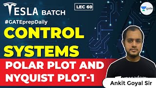 Polar Plot and Nyquist Plot  1  Control Systems  Lec 60  GATE EEECE 2021 Exam  Ankit Goyal [upl. by Urbanna227]