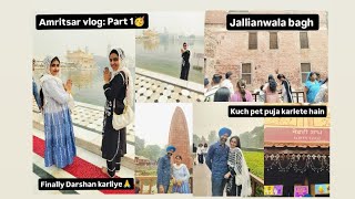 Amritsar vlogPart 1🥳Finally is baar humne Darshan karliye 🙏Visit to Jallianwala baghFamily vlog [upl. by Iona]