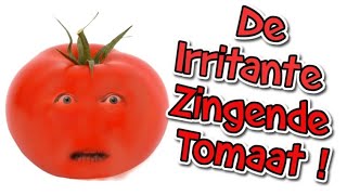 De irritante zingende tomaat  Lach je stuk liedjes en muziek [upl. by Eulalee239]