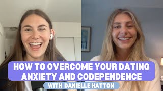 How to Overcome Your Dating Anxiety and Codependence [upl. by Aseretairam822]