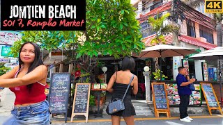 4K Amazing walk along Jomtien street Soi 7 Rompho Market  Pattaya Thailand 2024 [upl. by Nrevel]