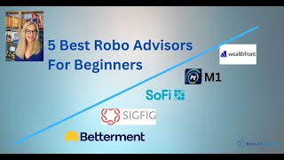 5 Best Robo Advisors For Beginner Investing  Wealthfront M1 Finance SigFig and More [upl. by Kciremed180]