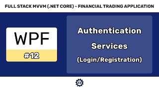 User Authentication LoginRegistration Service  FULL STACK WPF NET CORE MVVM 12 [upl. by Marigold671]