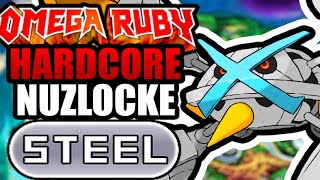 Pokémon Omega Ruby Hardcore Nuzlocke  STEEL Types No items No overleveling [upl. by Bish54]