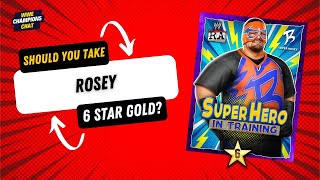 Should You Take Rosey quotSuper Hero In Trainingquot to 6 Star Gold [upl. by Ecertap]