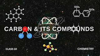 CARBON amp ITS COMPOUNDS  CLASS 10  CHEMISTRY  PART 7  🏅 [upl. by Sulienroc]