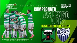 VIGÉSIMO NOVENA FECHA CAMPEONATO ASCENSO  DEP TEMUCO vs DEP BARNECHEA [upl. by Virgy585]