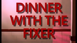 Dinner with the Fixer Short Film [upl. by Rivi669]