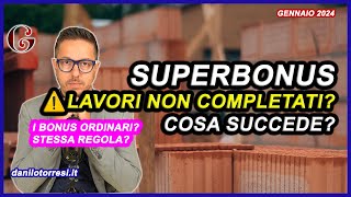 Lavori SUPERBONUS 110 non completati  cosa succede se non vengono terminati [upl. by Rufus437]