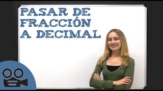 Cómo pasar de fracción a decimal [upl. by Ocimad858]