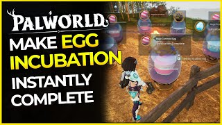 How To Make EGG INCUBATION Instantly Complete  PALWORLD [upl. by Kcireddor584]