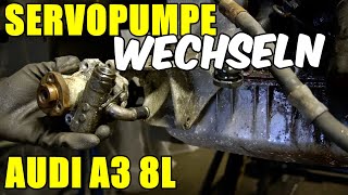 AUDI A3 8L SERVOPUMPE WECHSELN  TAUSCHEN TUTORIAL  ANLEITUNG [upl. by Ecnirp]